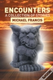 Encounters: A Collection Of Stories
