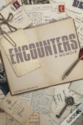 Encounters: A Memoir