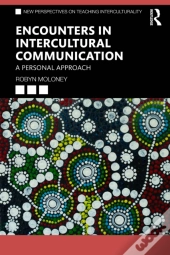 Encounters In Intercultural Communication