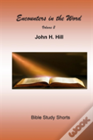 Encounters In The Word, Vol. 2