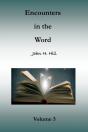 Encounters In The Word, Volume 5 - Preview