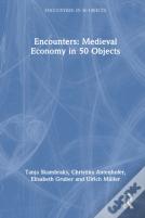 Encounters: Medieval Economy In 50 Objects