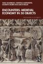Encounters: Medieval Economy In 50 Objects - Preview