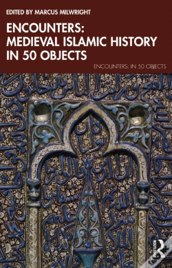 Capa do artigo Encounters: Medieval Islamic History In 50 Objects