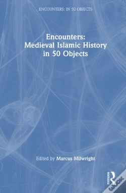 Capa do artigo Encounters: Medieval Islamic History In 50 Objects