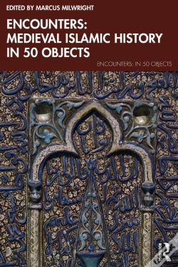 Capa do artigo Encounters: Medieval Islamic History In 50 Objects