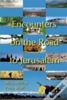 Encounters On The Road To Jerusalem