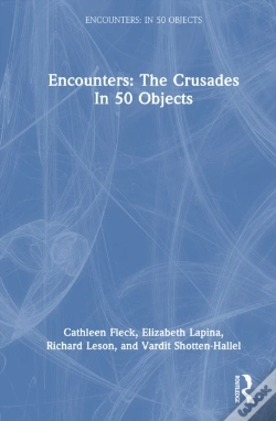 Capa do artigo Encounters: The Crusades In 50 Objects