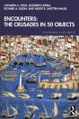 Encounters: The Crusades In 50 Objects - Preview