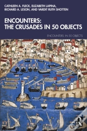 Capa do artigo Encounters: The Crusades In 50 Objects
