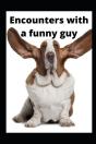 Encounters With A Funny Guy - Preview