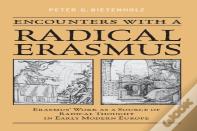 Encounters With A Radical Erasmus