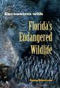 Encounters With Florida'S Endangered Wildlife - Preview
