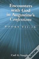 Encounters With God In Augustine'S Confessions