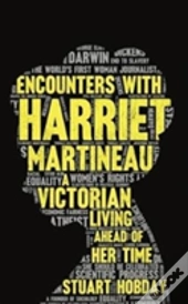 Encounters With Harriet Martineau