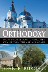 Encounters With Orthodoxy