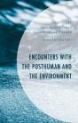 Encounters With The Posthuman And The Environment - Preview