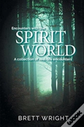 Encounters With The Spirit World