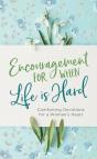 Encouragement For When Life Is Hard - Preview