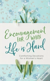 Capa do artigo Encouragement For When Life Is Hard