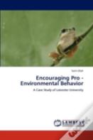 Encouraging Pro - Environmental Behavior