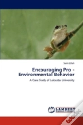 Encouraging Pro - Environmental Behavior