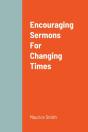 Encouraging Sermons For Changing Times - Preview