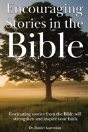 Encouraging Stories In The Bible - Preview