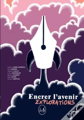Encrer L'Avenir. Explorations