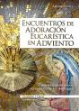 Encuentros De Adoración Eucarística En Adviento. Ciclo A - Preview