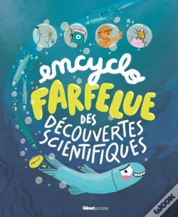 Capa do artigo Encyclo Farfelue Des Découvertes Scientifiques