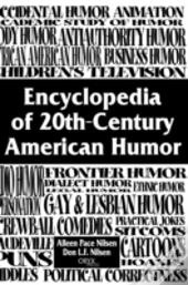 Encyclopedia Of 20th-Century American Humor