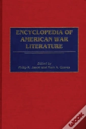 Encyclopedia Of American War Literature