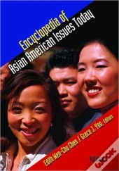 Encyclopedia Of Asian American Issues Today