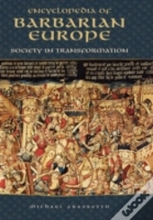 Encyclopedia Of Barbarian Europe