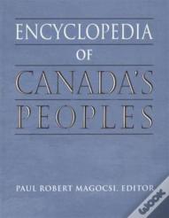 Encyclopedia Of Canada'S Peoples