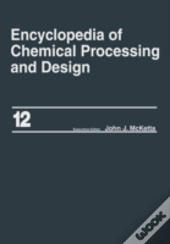 Encyclopedia Of Chemical Processing And Design