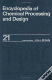 Encyclopedia Of Chemical Processing And Design