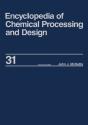 Encyclopedia Of Chemical Processing And Design - Preview