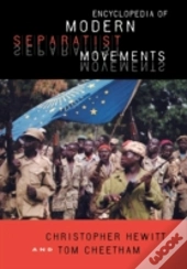 Encyclopedia Of Modern Separatist Movements