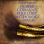 Encyclopedia Of Norse And Germanic Folklore, Mythology, And Magic - Preview