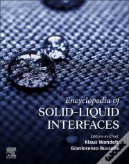 Encyclopedia Of Solid-Liquid Interfaces