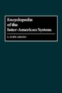 Encyclopedia Of The Inter-American System - Preview