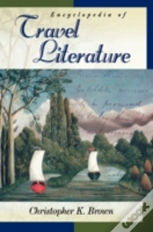 Encyclopedia Of Travel Literature