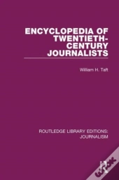 Encyclopedia Of Twentieth Century Journalists