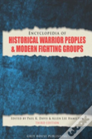 Encyclopedia Of Warrior Peoples & Fighting Groups
