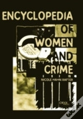 Encyclopedia Of Women And Crime
