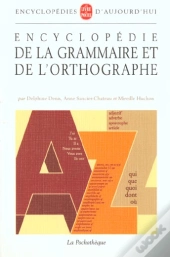 Encyclopedie De La Grammaire Et De L'Orthographe