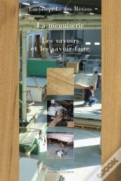 Encyclopedie De La Menuiserie Volume 5 Les Savoirs Et Les Savoir-Faire