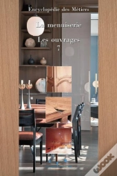 Encyclopedie De La Menuiserie Volume 7 Les Ouvrages